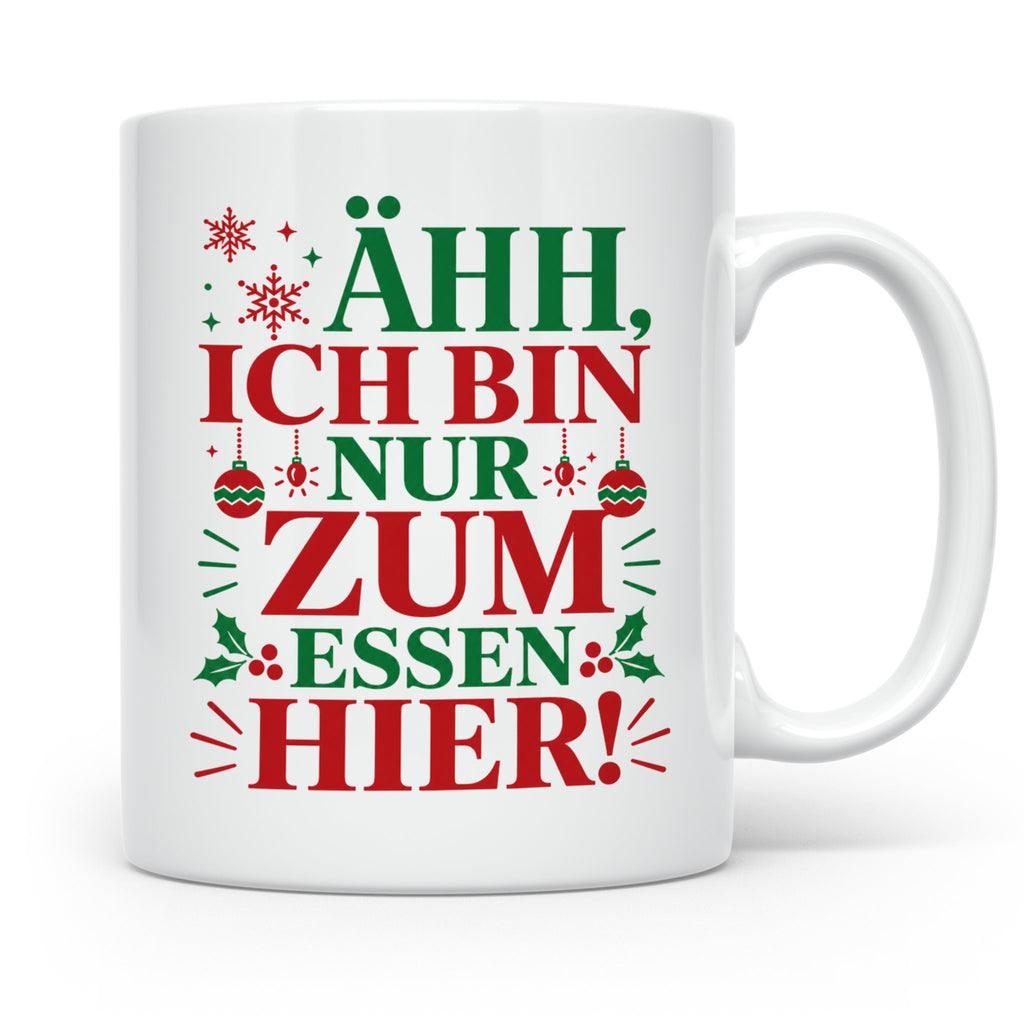 Weihnachtstasse mit Spruch 'Ähh ich bin nur zum Essen hier'  – Weiß [farbe:weiß]