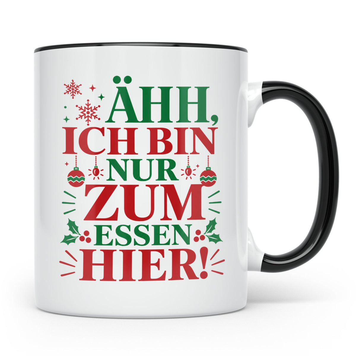 Weihnachtstasse mit Spruch 'Ähh ich bin nur zum Essen hier'  – Schwarz [farbe:schwarz]