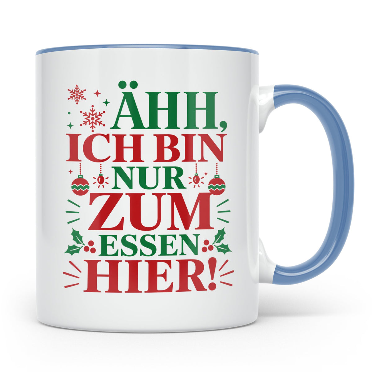 Weihnachtstasse mit Spruch 'Ähh ich bin nur zum Essen hier'  – Blau [farbe:blau]