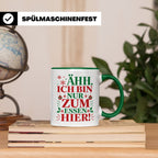 Weihnachtstasse mit Spruch 'Ähh ich bin nur zum Essen hier'  – Grün [farbe:grün]