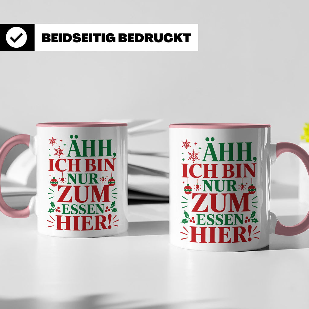 Weihnachtstasse mit Spruch 'Ähh ich bin nur zum Essen hier'  – Rosa [farbe:rosa]
