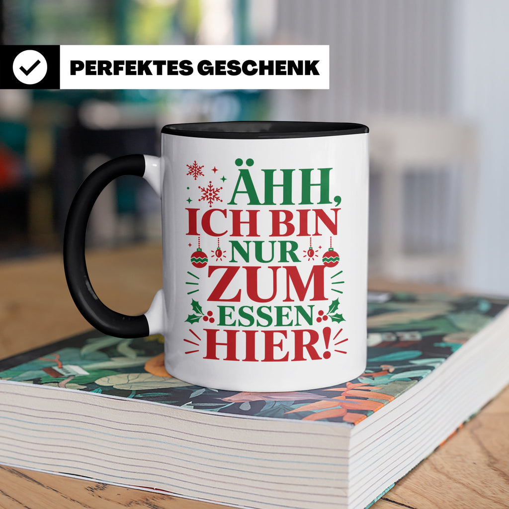 Weihnachtstasse mit Spruch 'Ähh ich bin nur zum Essen hier'  – Schwarz [farbe:schwarz]