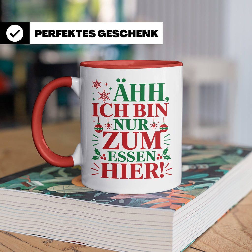 Weihnachtstasse mit Spruch 'Ähh ich bin nur zum Essen hier'  – Rot [farbe:rot]