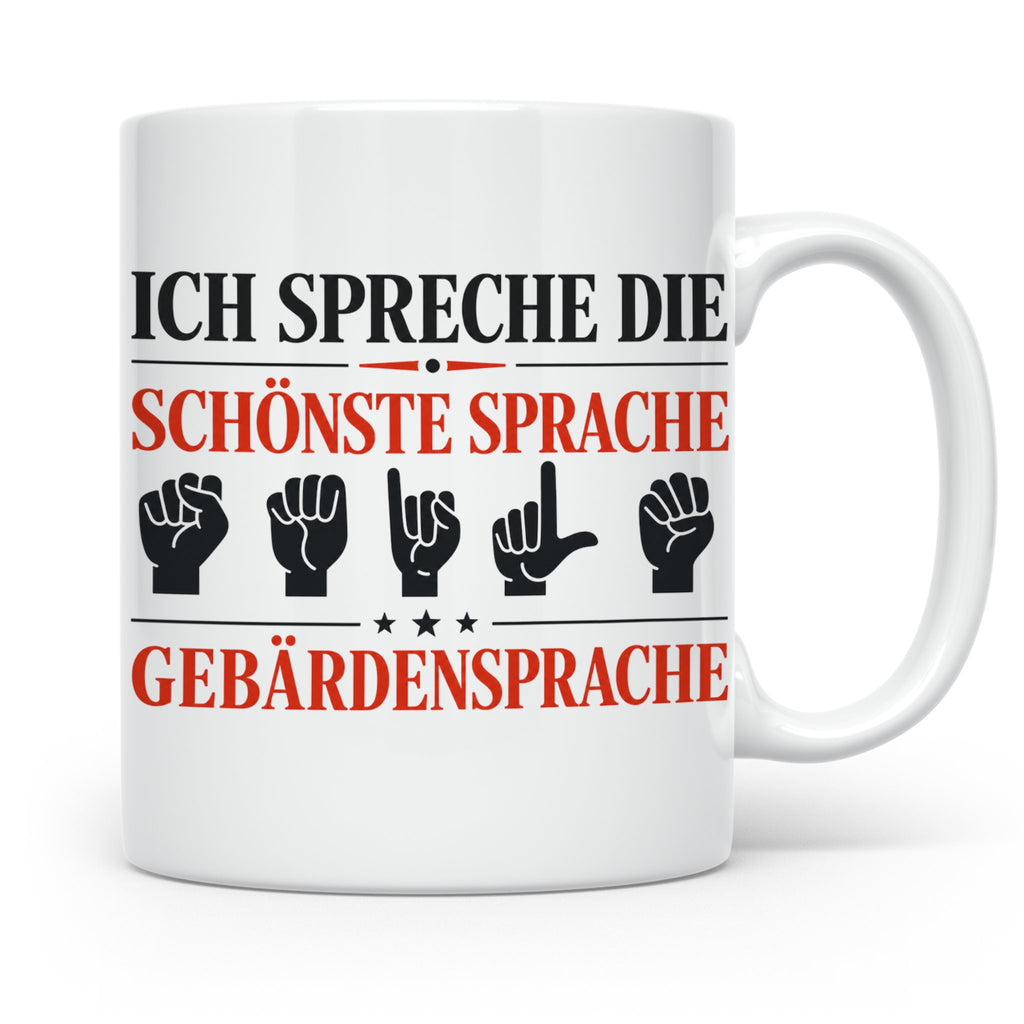 Gebärdensprache Tasse mit Spruch Ich spreche die schönste Sp – Weiß [farbe:weiß]