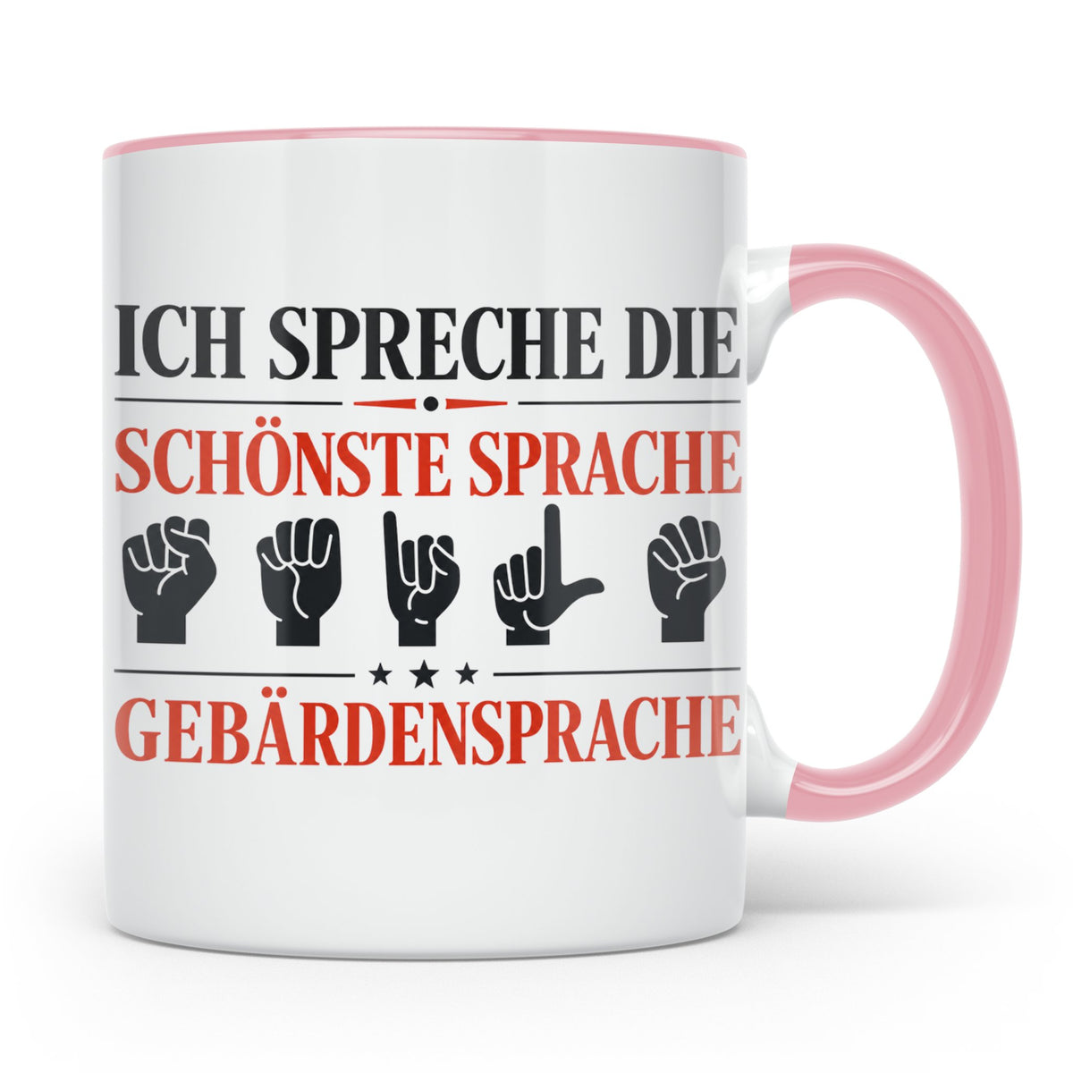 Gebärdensprache Tasse mit Spruch Ich spreche die schönste Sp – Rosa [farbe:rosa]