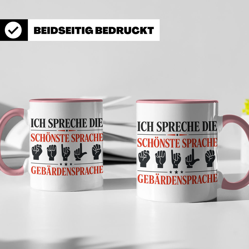 Gebärdensprache Tasse mit Spruch Ich spreche die schönste Sp – Rosa [farbe:rosa]