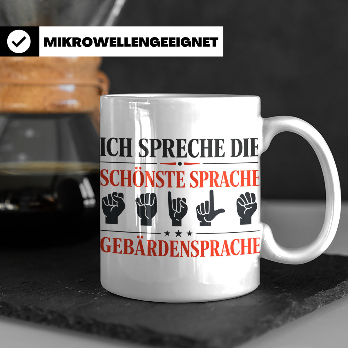 Gebärdensprache Tasse mit Spruch Ich spreche die schönste Sp – Weiß [farbe:weiß]