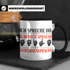 Gebärdensprache Tasse mit Spruch Ich spreche die schönste Sp – Schwarz [farbe:schwarz]