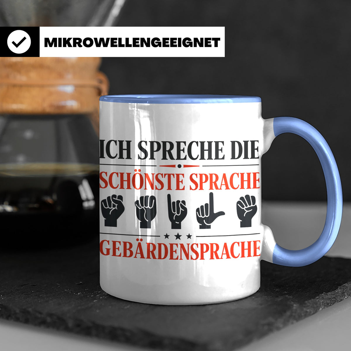 Gebärdensprache Tasse mit Spruch Ich spreche die schönste Sp – Blau [farbe:blau]