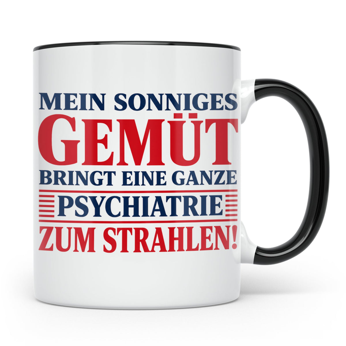 Tasse Sonniges Gemüt bringt Psychiatrie zum Strahlen lustige – Schwarz [farbe:schwarz]