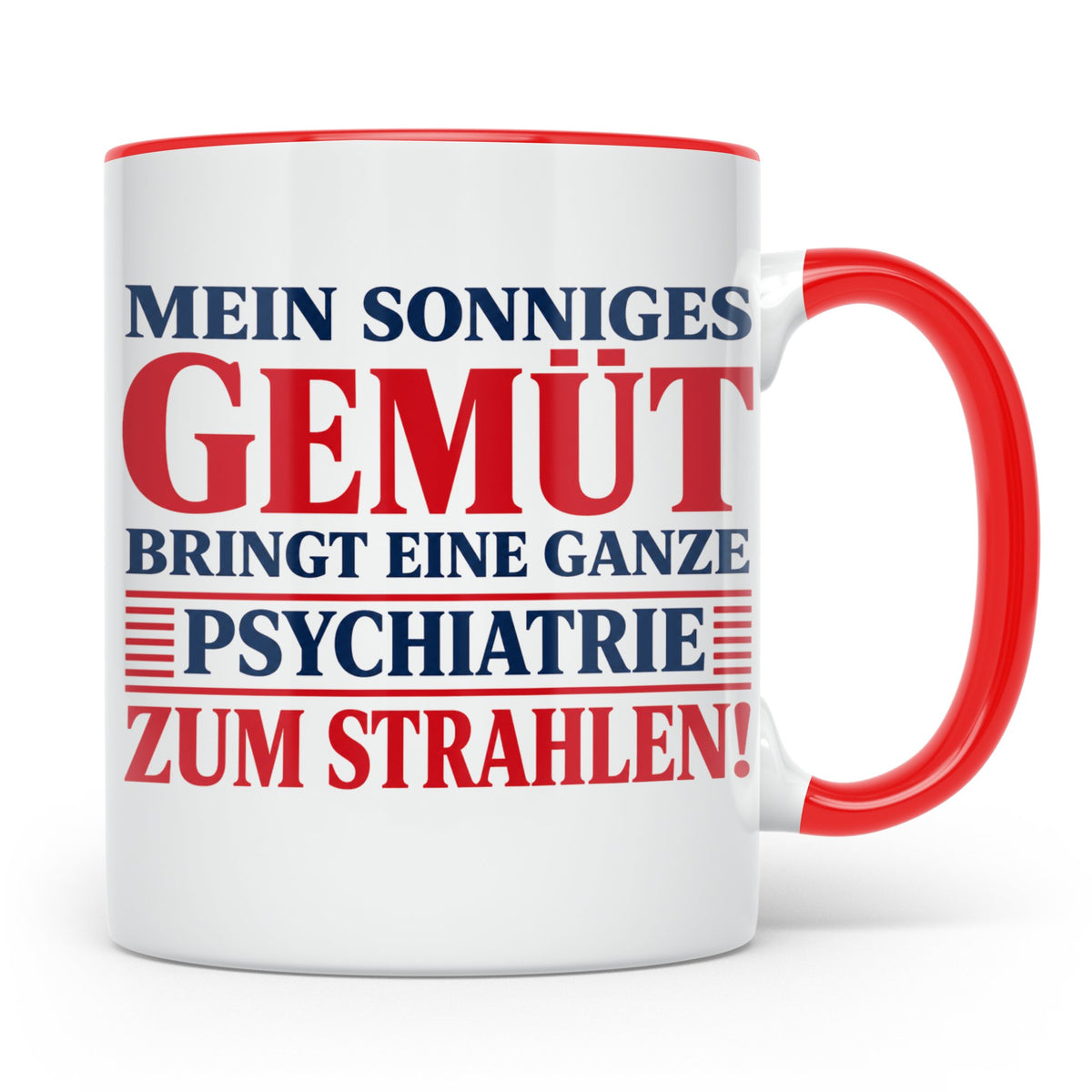 Tasse Sonniges Gemüt bringt Psychiatrie zum Strahlen lustige – Rot [farbe:rot]