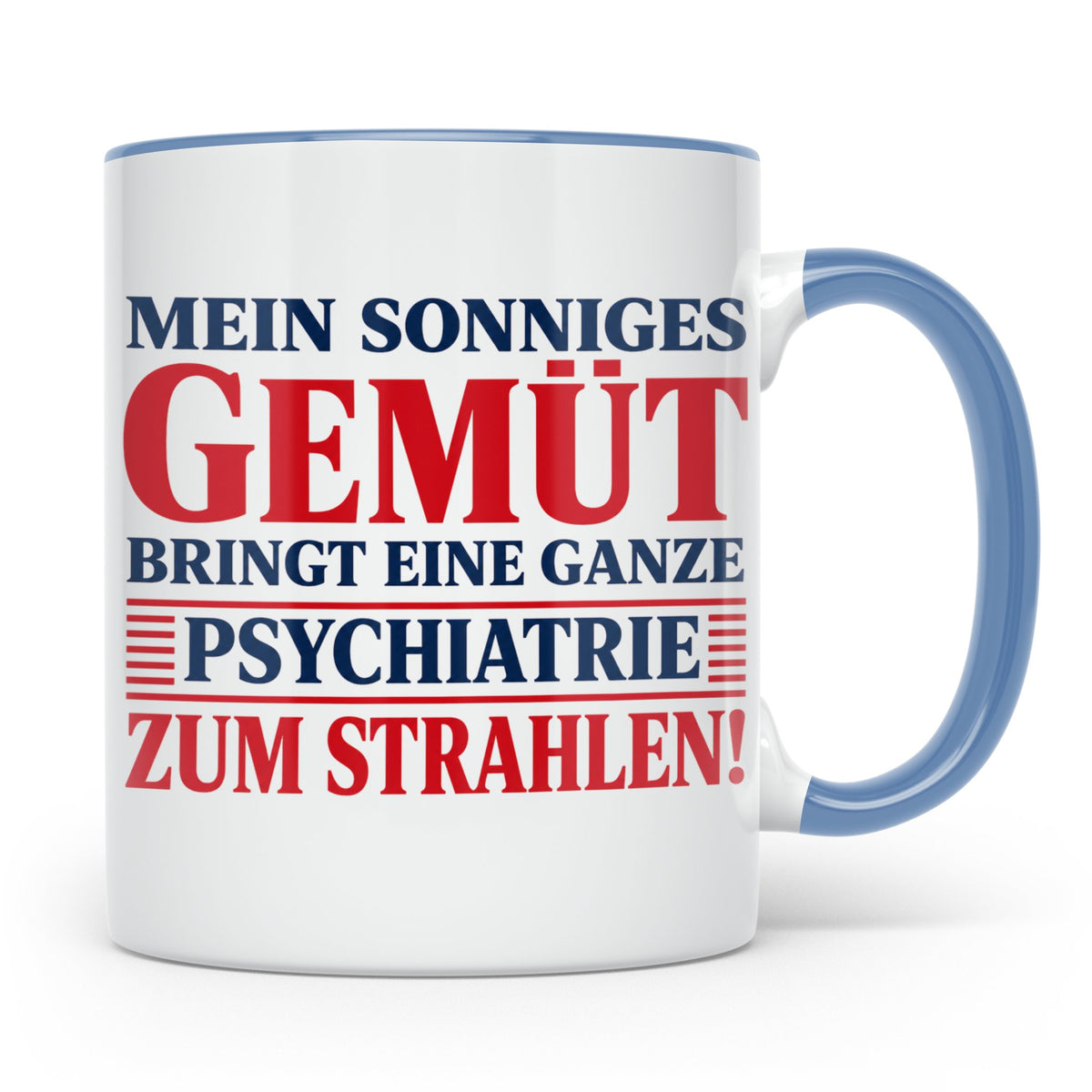 Tasse Sonniges Gemüt bringt Psychiatrie zum Strahlen lustige – Blau [farbe:blau]