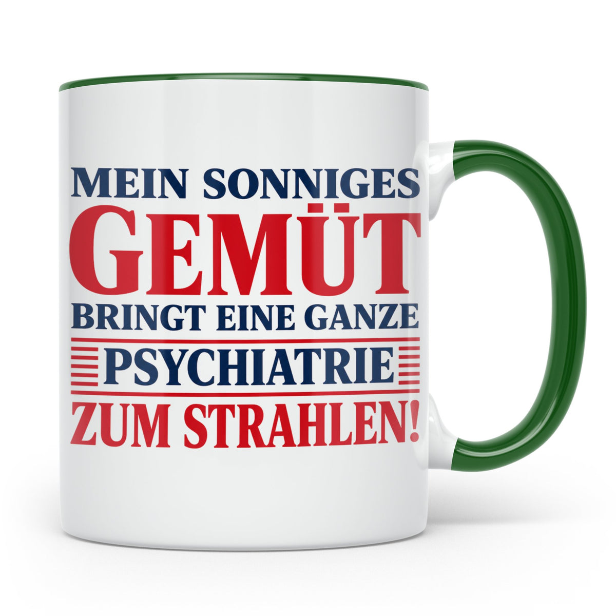 Tasse Sonniges Gemüt bringt Psychiatrie zum Strahlen lustige – Grün [farbe:grün]