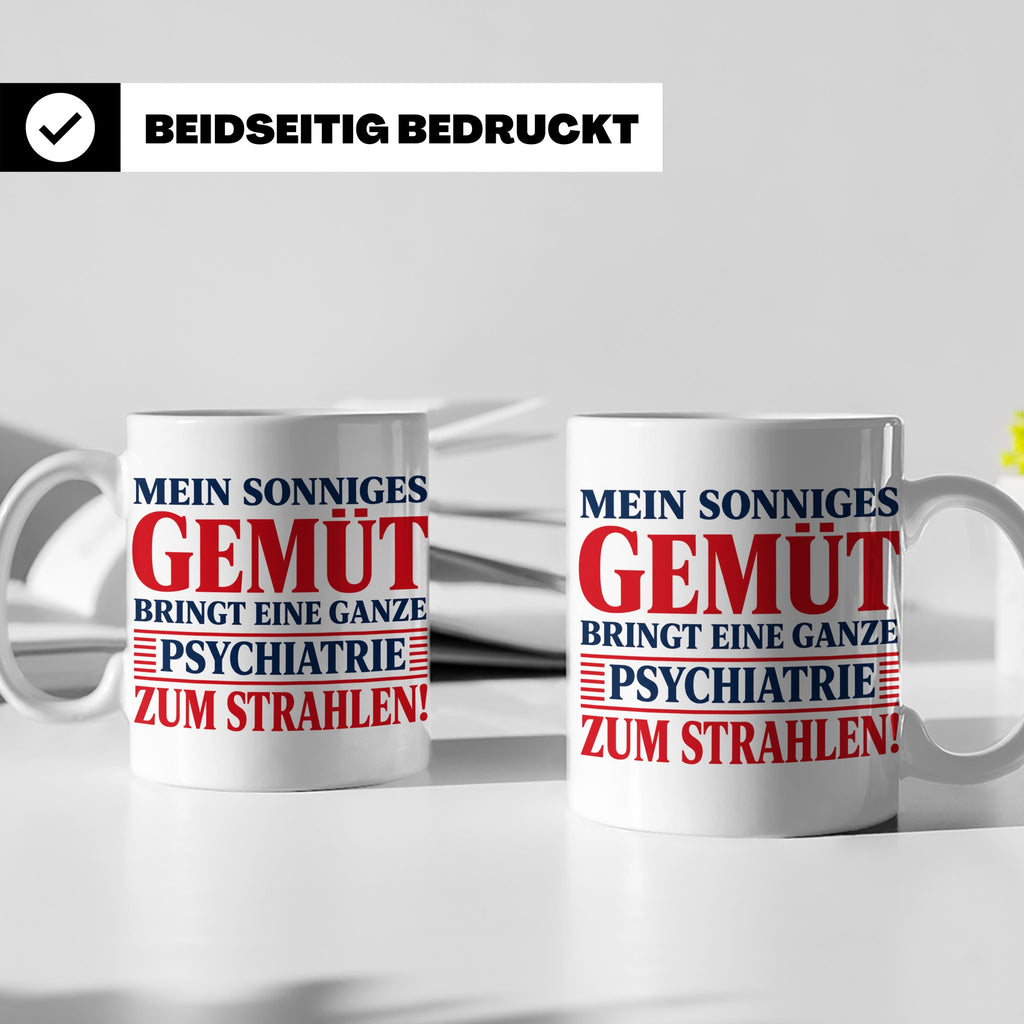 Tasse Sonniges Gemüt bringt Psychiatrie zum Strahlen lustige – Weiß [farbe:weiß]