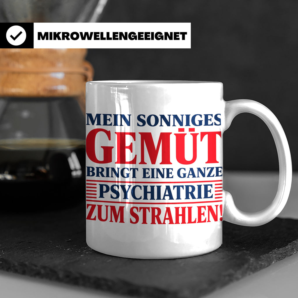 Tasse Sonniges Gemüt bringt Psychiatrie zum Strahlen lustige – Weiß [farbe:weiß]