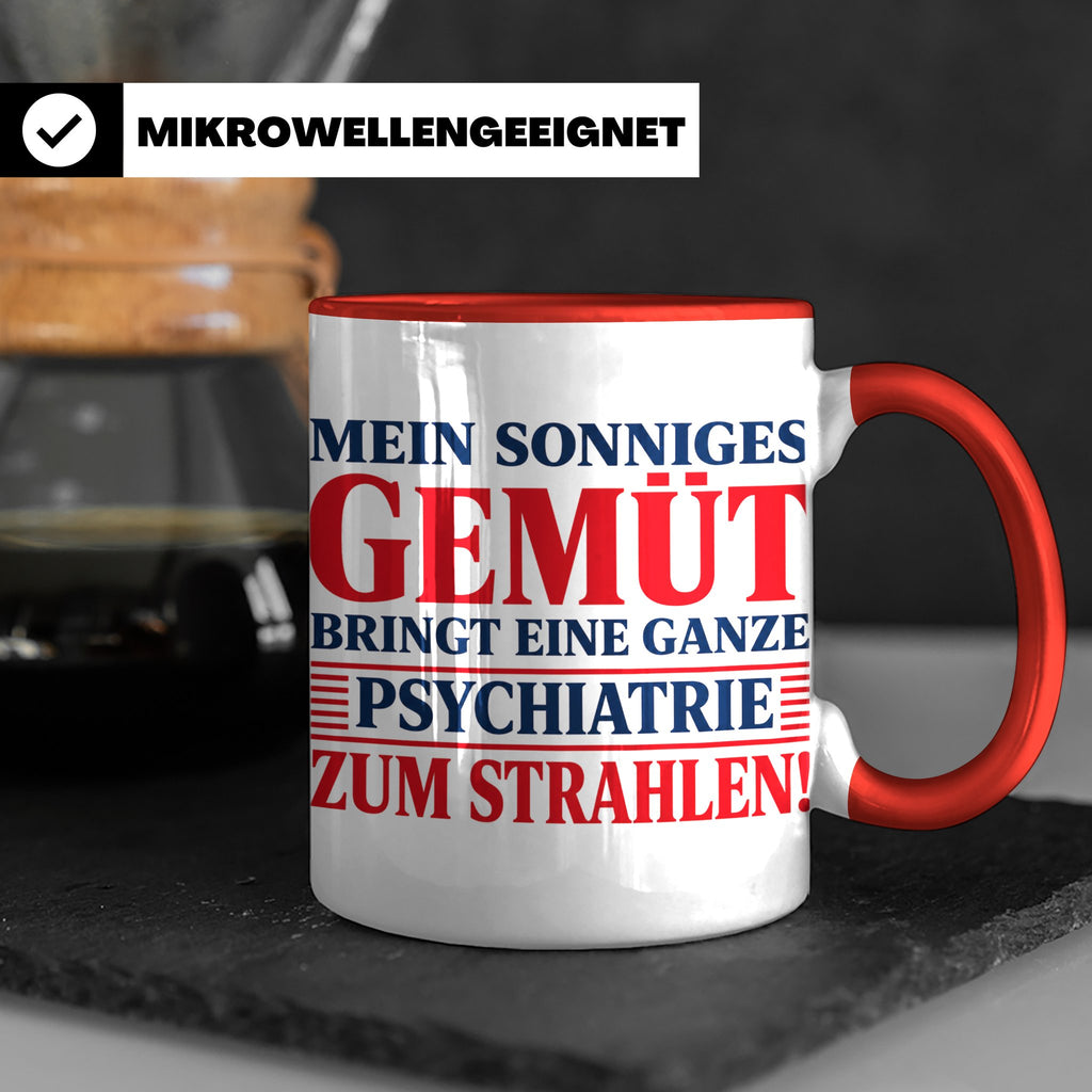 Tasse Sonniges Gemüt bringt Psychiatrie zum Strahlen lustige – Rot [farbe:rot]