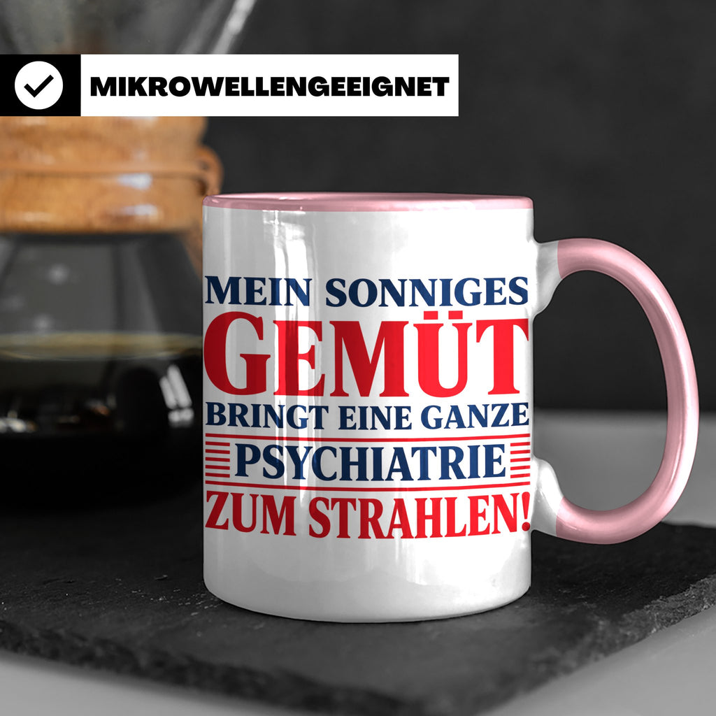 Tasse Sonniges Gemüt bringt Psychiatrie zum Strahlen lustige – Rosa [farbe:rosa]