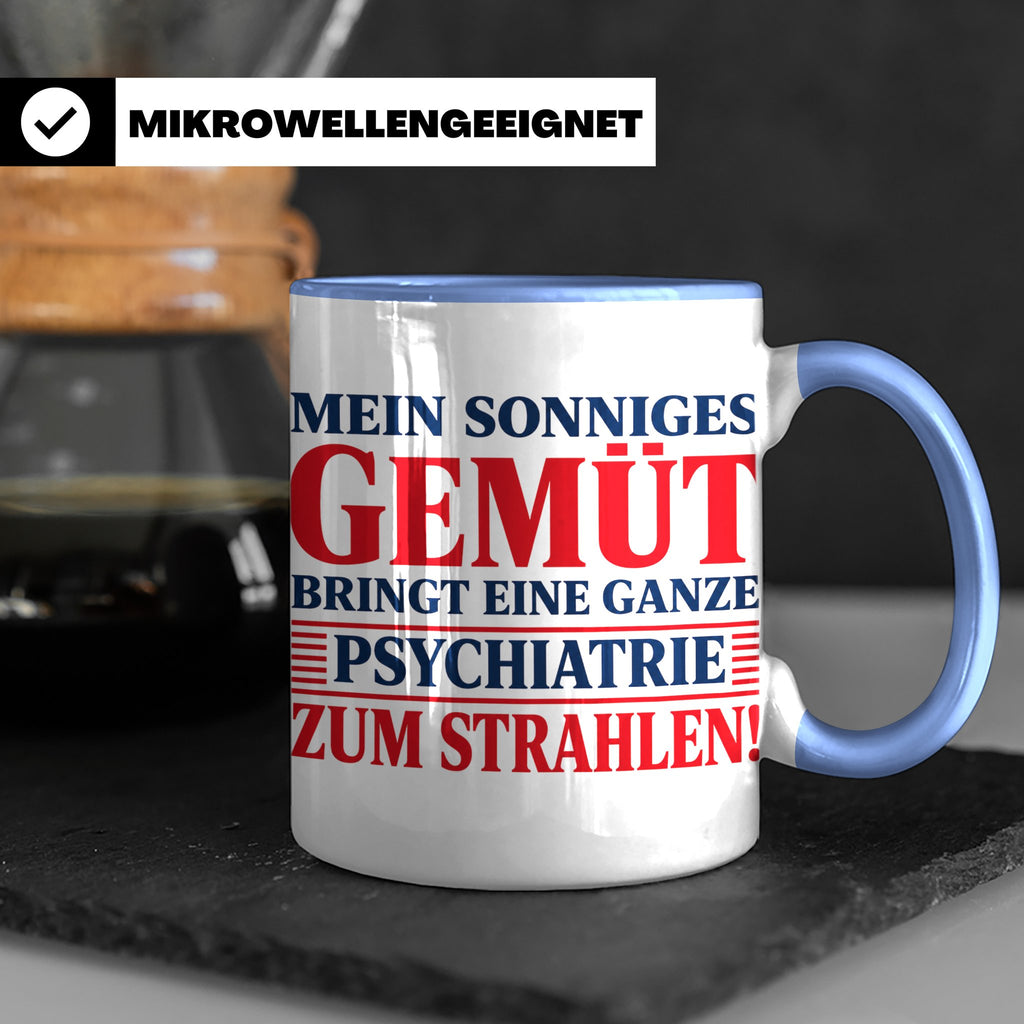 Tasse Sonniges Gemüt bringt Psychiatrie zum Strahlen lustige – Blau [farbe:blau]