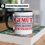 Tasse Sonniges Gemüt bringt Psychiatrie zum Strahlen lustige – Schwarz [farbe:schwarz]