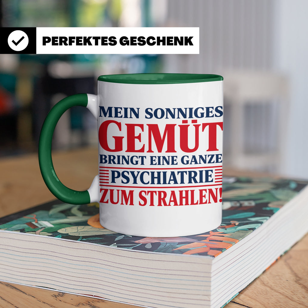 Tasse Sonniges Gemüt bringt Psychiatrie zum Strahlen lustige – Grün [farbe:grün]