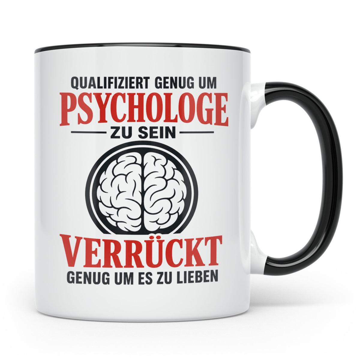 Psychologe Tasse mit Spruch Qualifiziert genug Verrückt genu – Schwarz [farbe:schwarz]