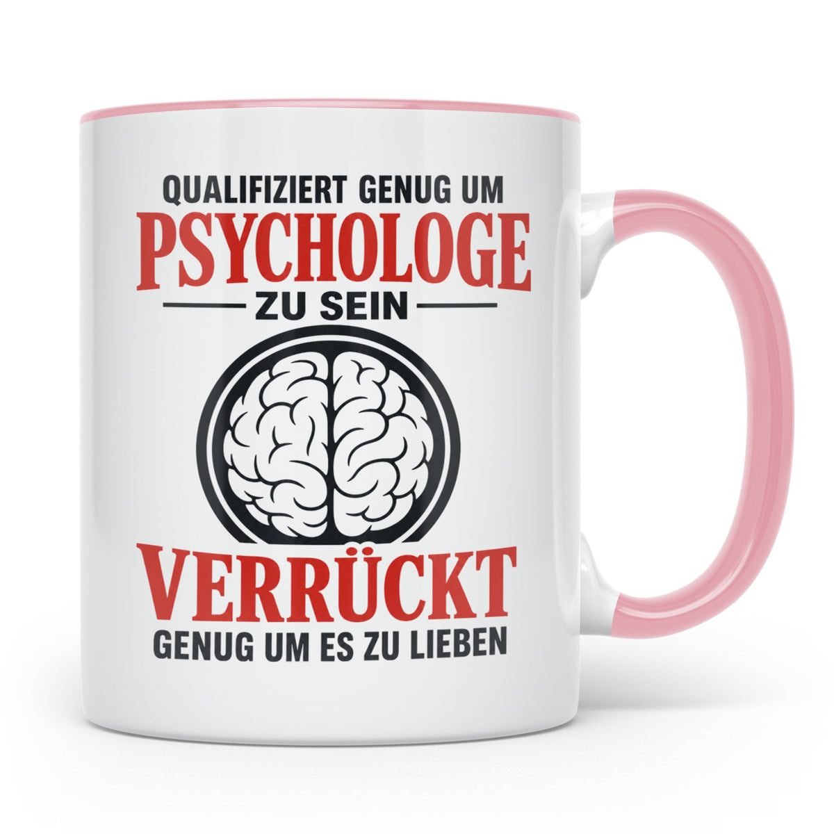 Psychologe Tasse mit Spruch Qualifiziert genug Verrückt genu – Rosa [farbe:rosa]