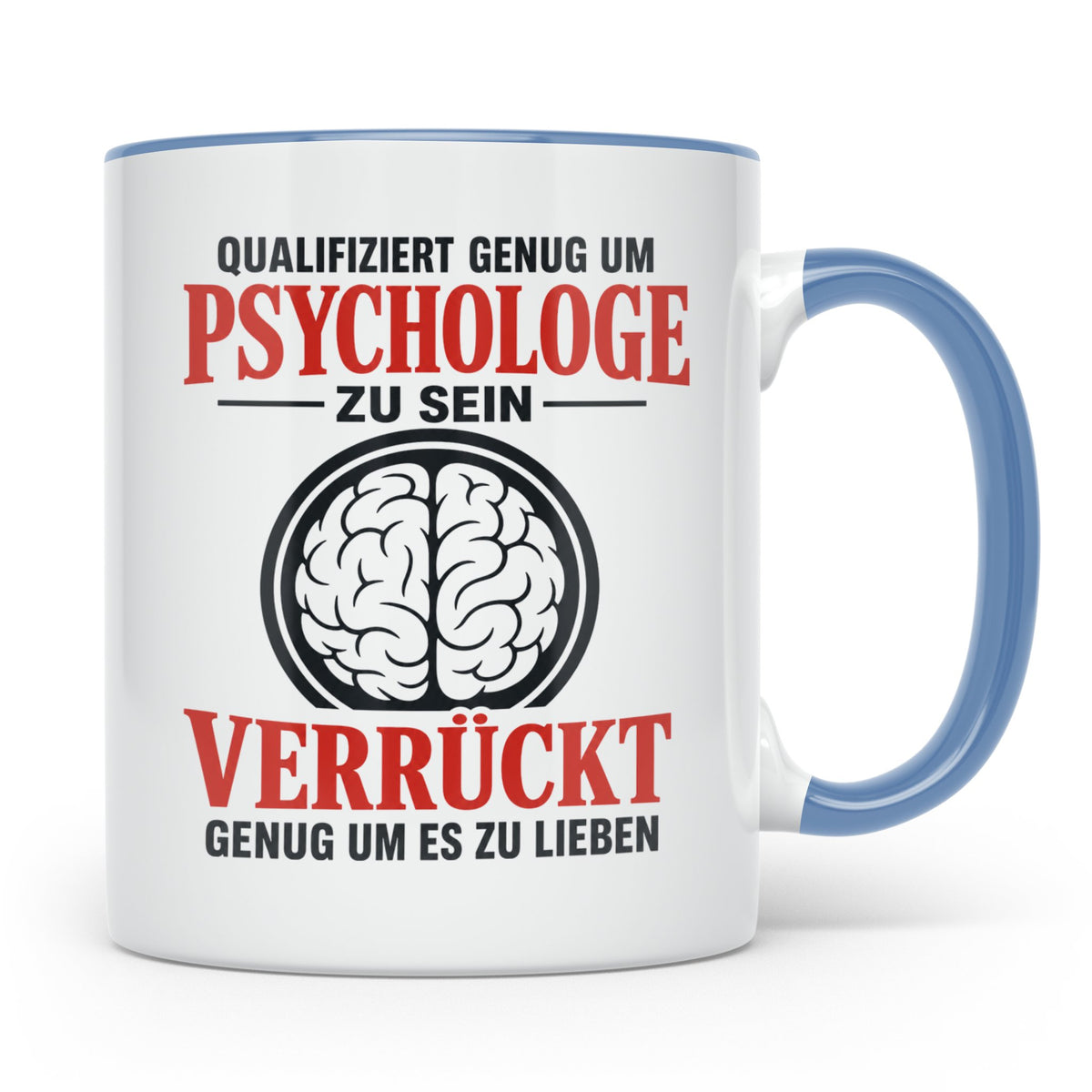 Psychologe Tasse mit Spruch Qualifiziert genug Verrückt genu – Blau [farbe:blau]