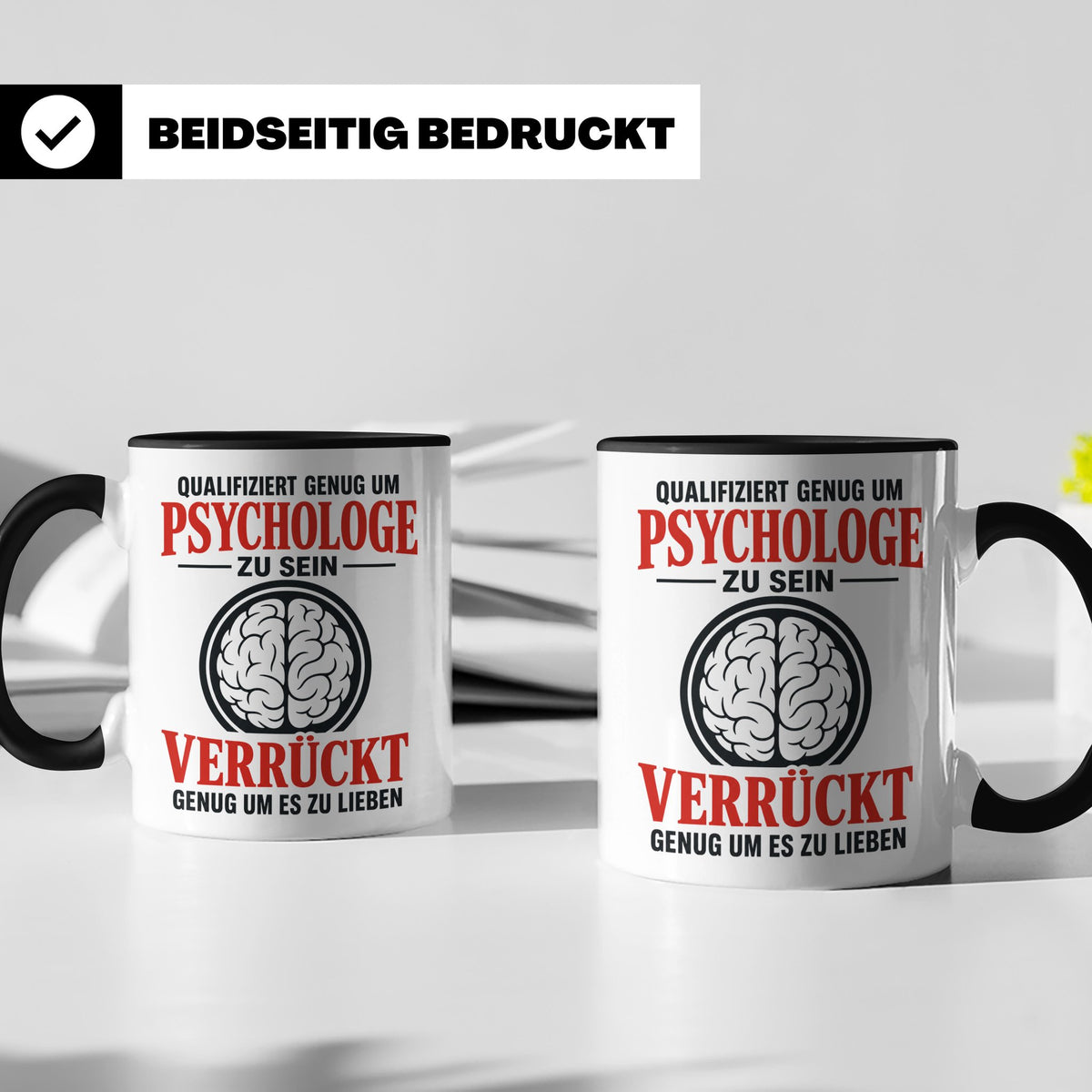 Psychologe Tasse mit Spruch Qualifiziert genug Verrückt genu – Schwarz [farbe:schwarz]