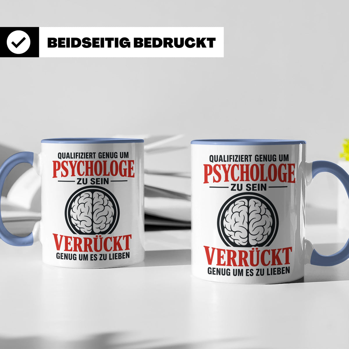 Psychologe Tasse mit Spruch Qualifiziert genug Verrückt genu – Blau [farbe:blau]