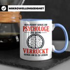 Psychologe Tasse mit Spruch Qualifiziert genug Verrückt genu – Blau [farbe:blau]