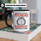 Psychologe Tasse mit Spruch Qualifiziert genug Verrückt genu – Schwarz [farbe:schwarz]