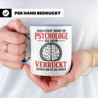 Psychologe Tasse mit Spruch Qualifiziert genug Verrückt genu – Blau [farbe:blau]