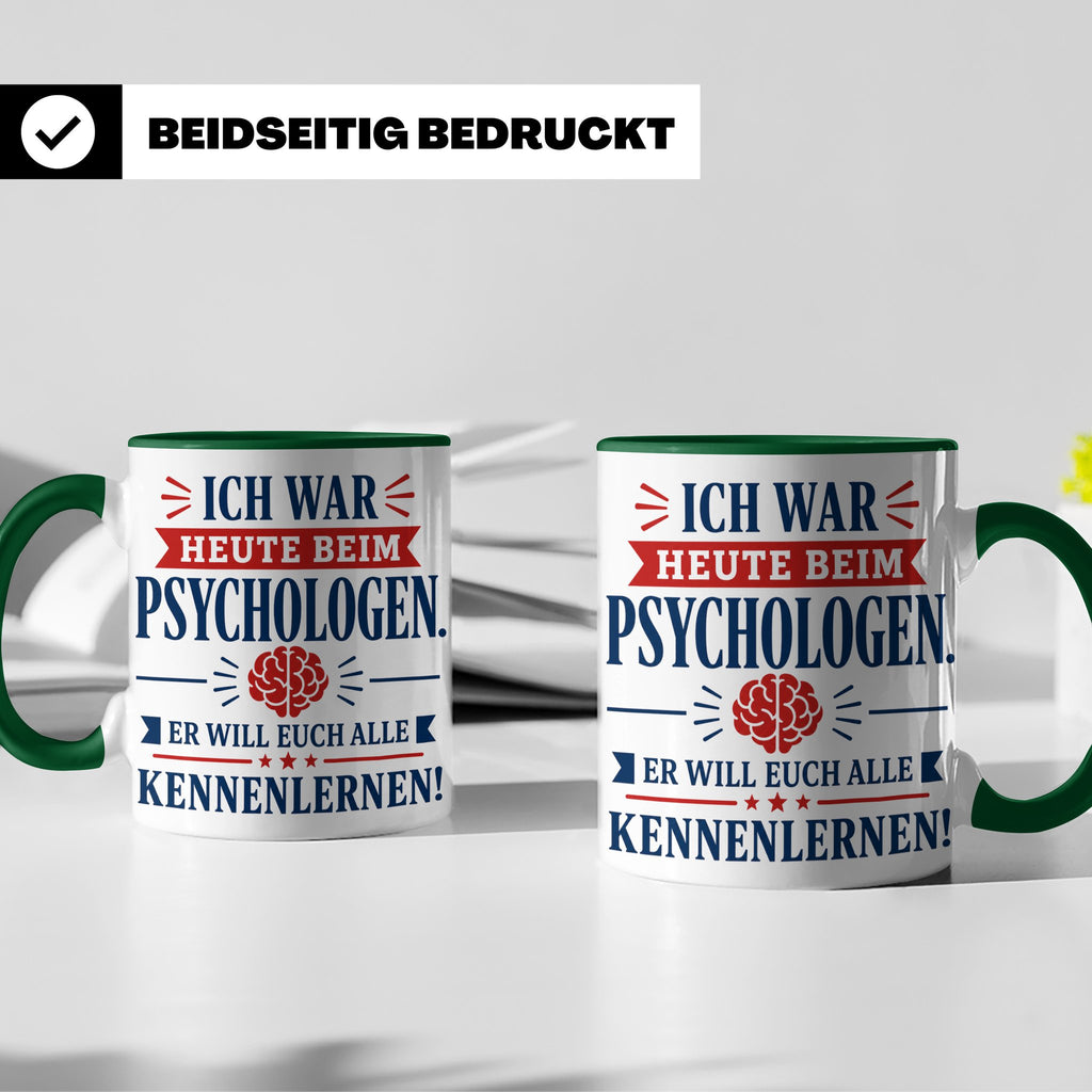 Psychologen Spruch Tasse lustig für Büro & Kollegen | Kaffee – Grün [farbe:grün]