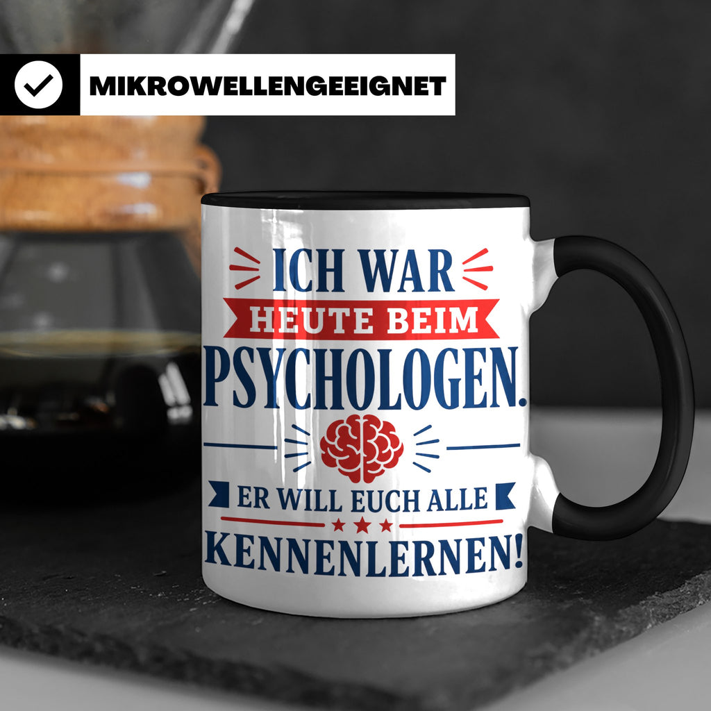 Psychologen Spruch Tasse lustig für Büro & Kollegen | Kaffee – Schwarz [farbe:schwarz]