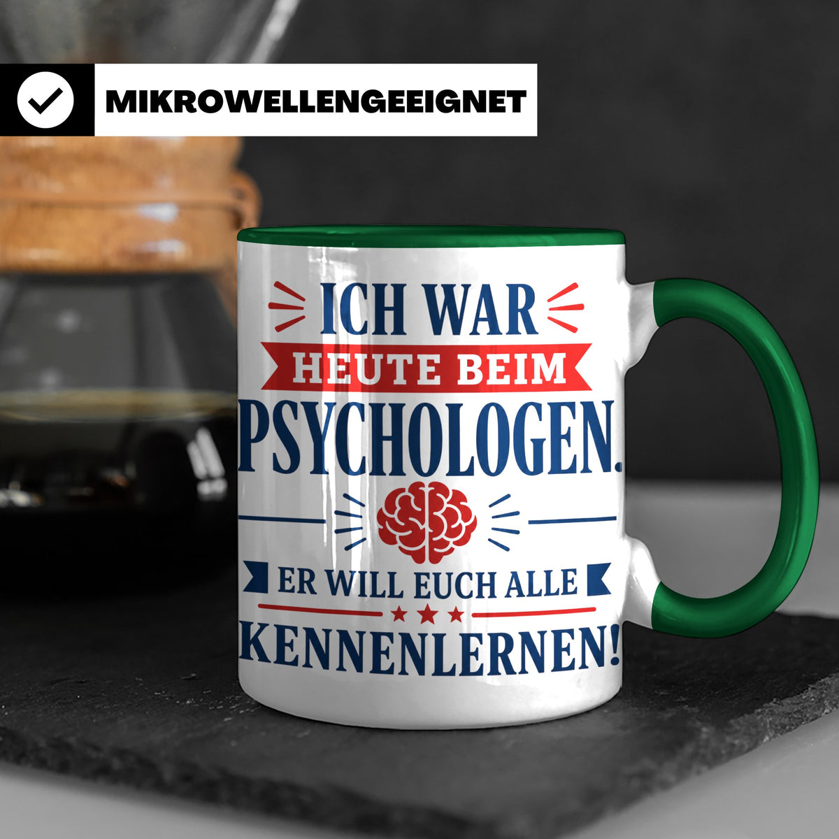Psychologen Spruch Tasse lustig für Büro & Kollegen | Kaffee – Grün [farbe:grün]