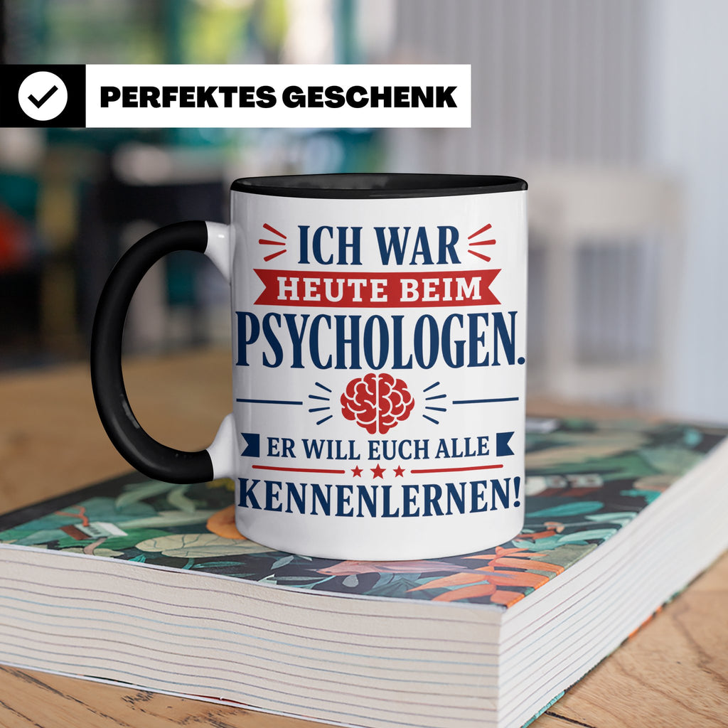 Psychologen Spruch Tasse lustig für Büro & Kollegen | Kaffee – Schwarz [farbe:schwarz]