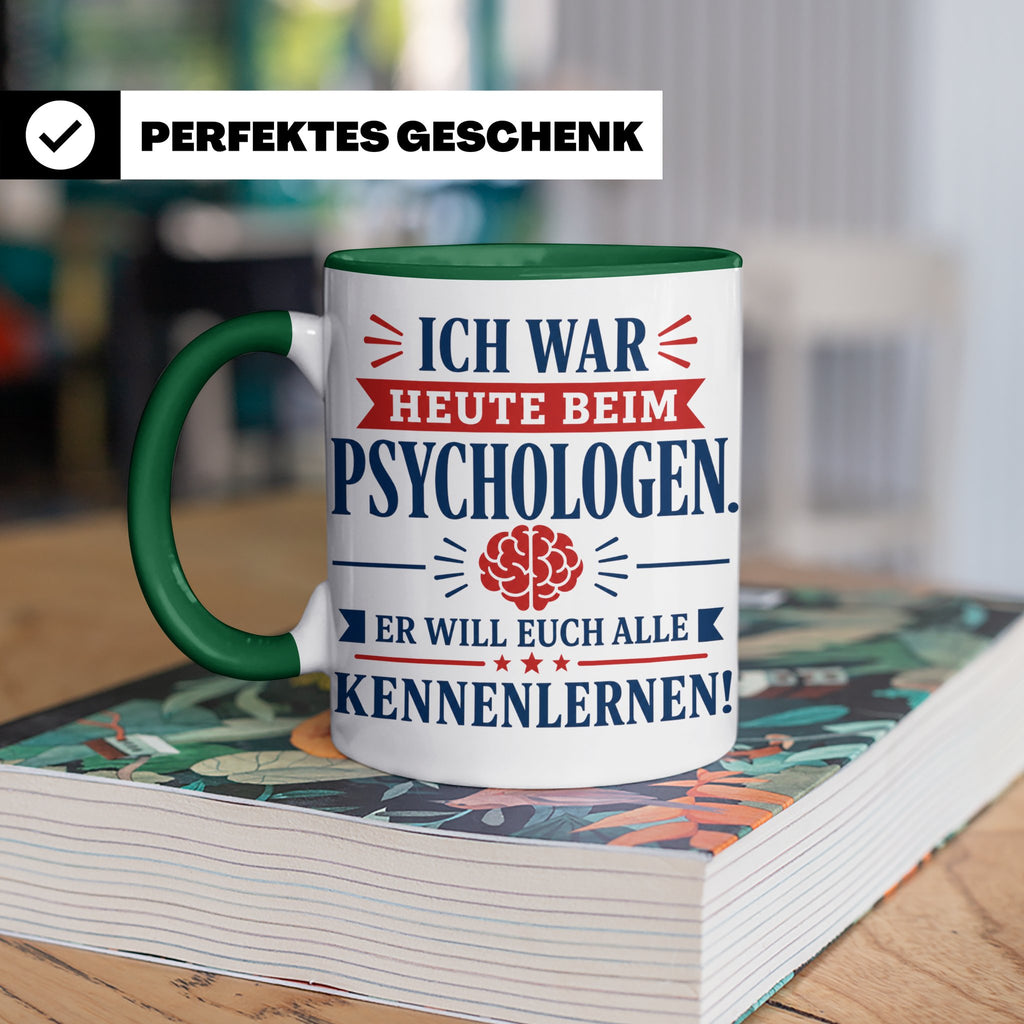 Psychologen Spruch Tasse lustig für Büro & Kollegen | Kaffee – Grün [farbe:grün]