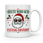 Lustige Weihnachtstasse Heute wird sich flüssig ernährt, coo – Weiß [farbe:weiß]