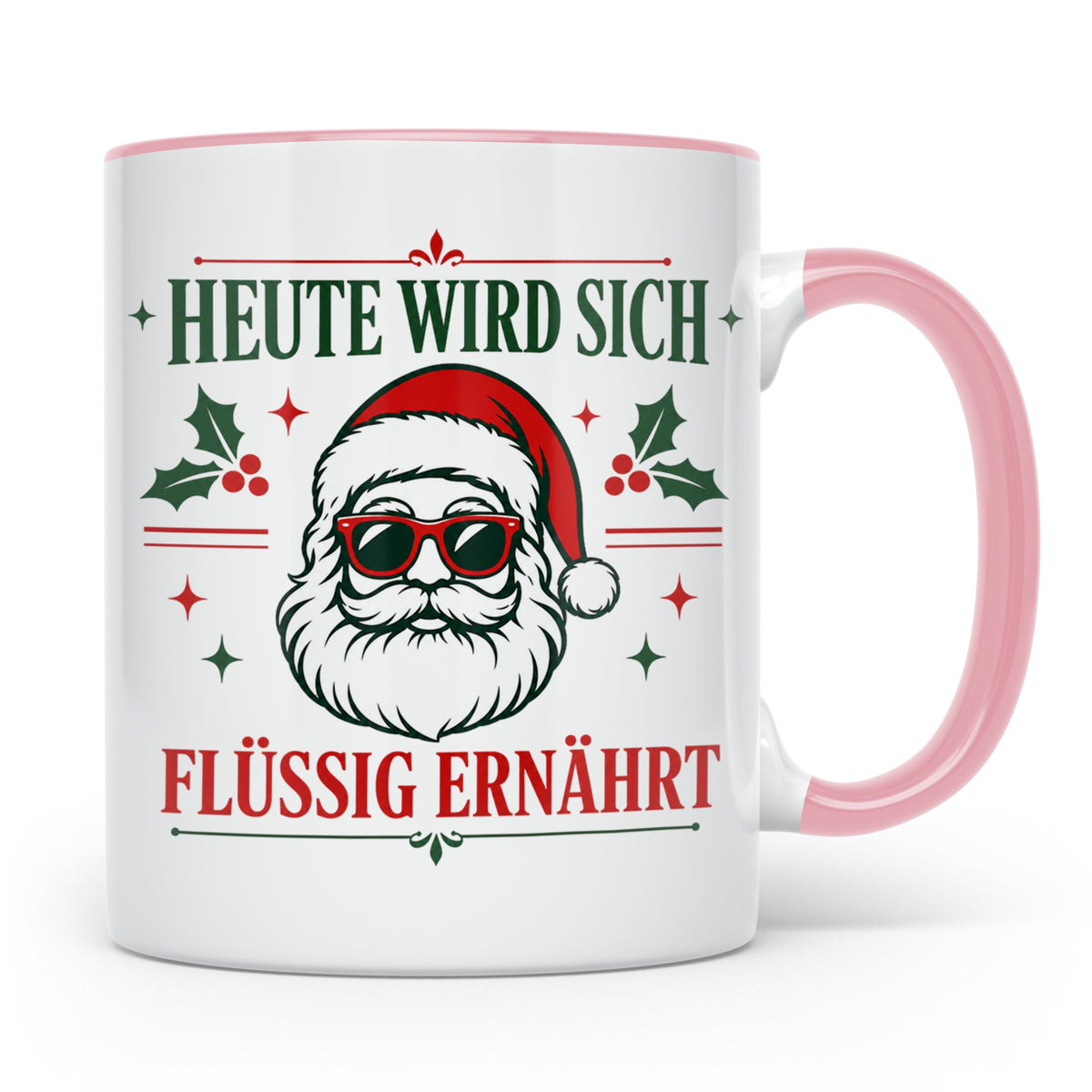 Lustige Weihnachtstasse Heute wird sich flüssig ernährt, coo – Rosa [farbe:rosa]