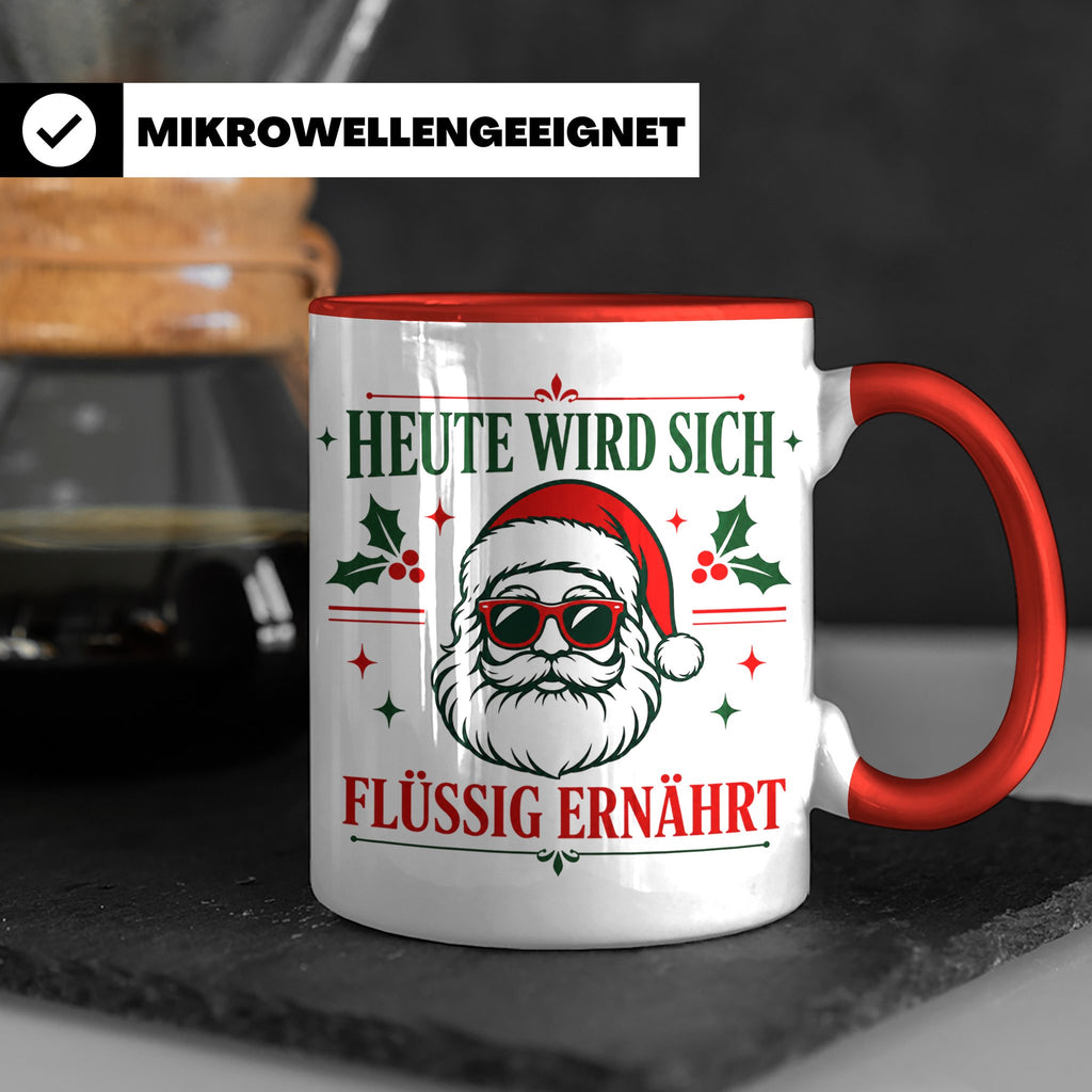 Lustige Weihnachtstasse Heute wird sich flüssig ernährt, coo – Rot [farbe:rot]