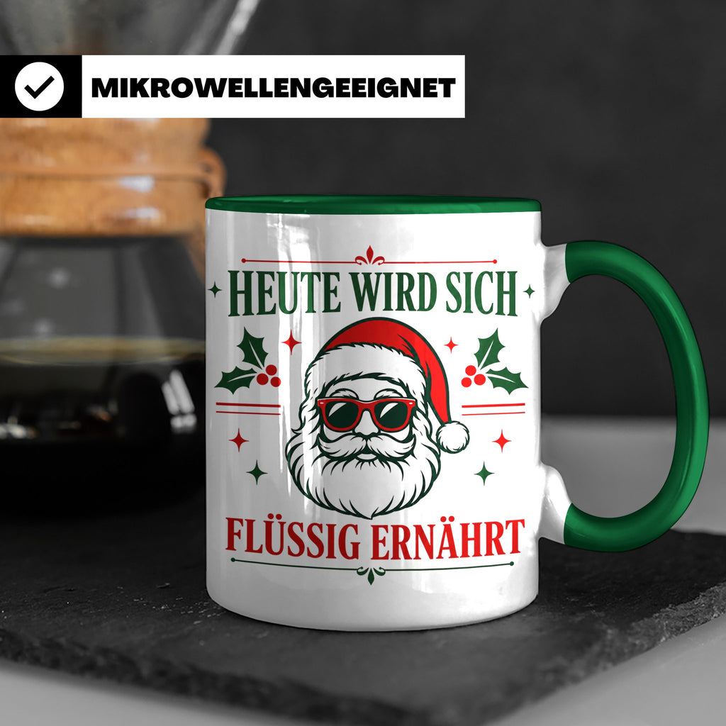 Lustige Weihnachtstasse Heute wird sich flüssig ernährt, coo – Grün [farbe:grün]