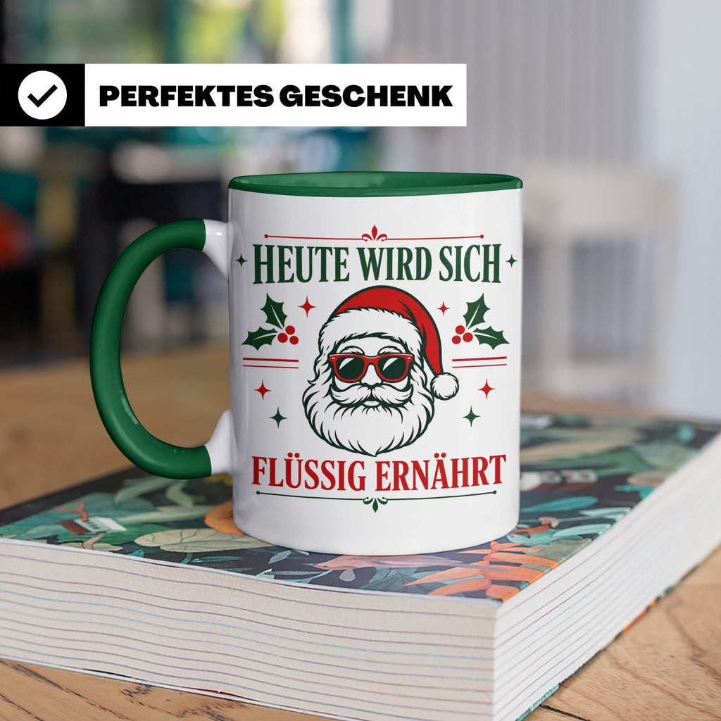 Lustige Weihnachtstasse Heute wird sich flüssig ernährt, coo – Grün [farbe:grün]