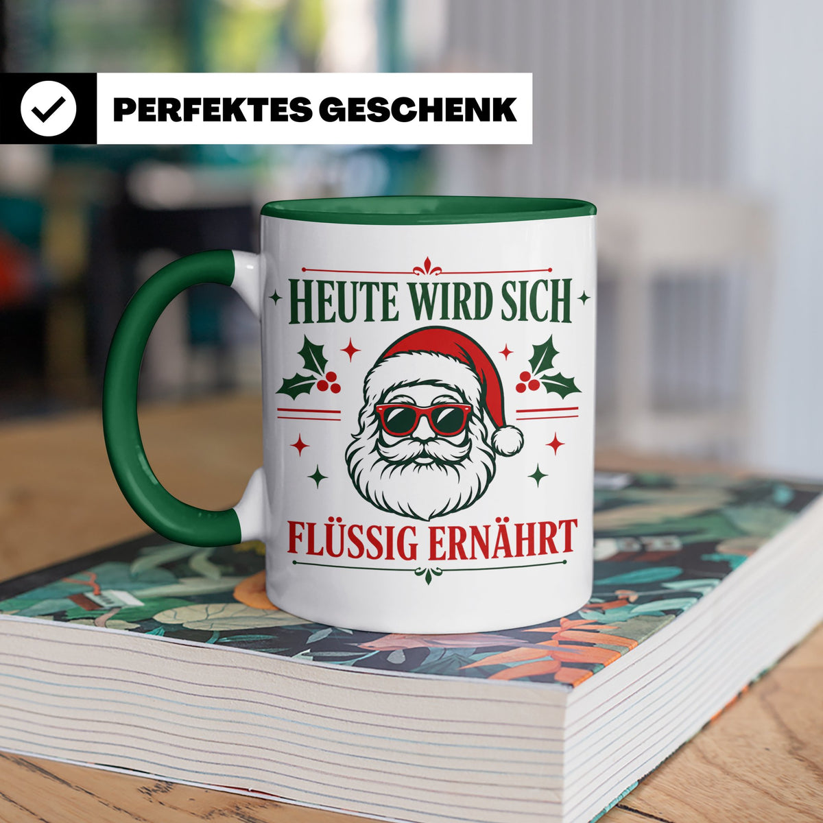 Lustige Weihnachtstasse Heute wird sich flüssig ernährt, coo – Grün [farbe:grün]