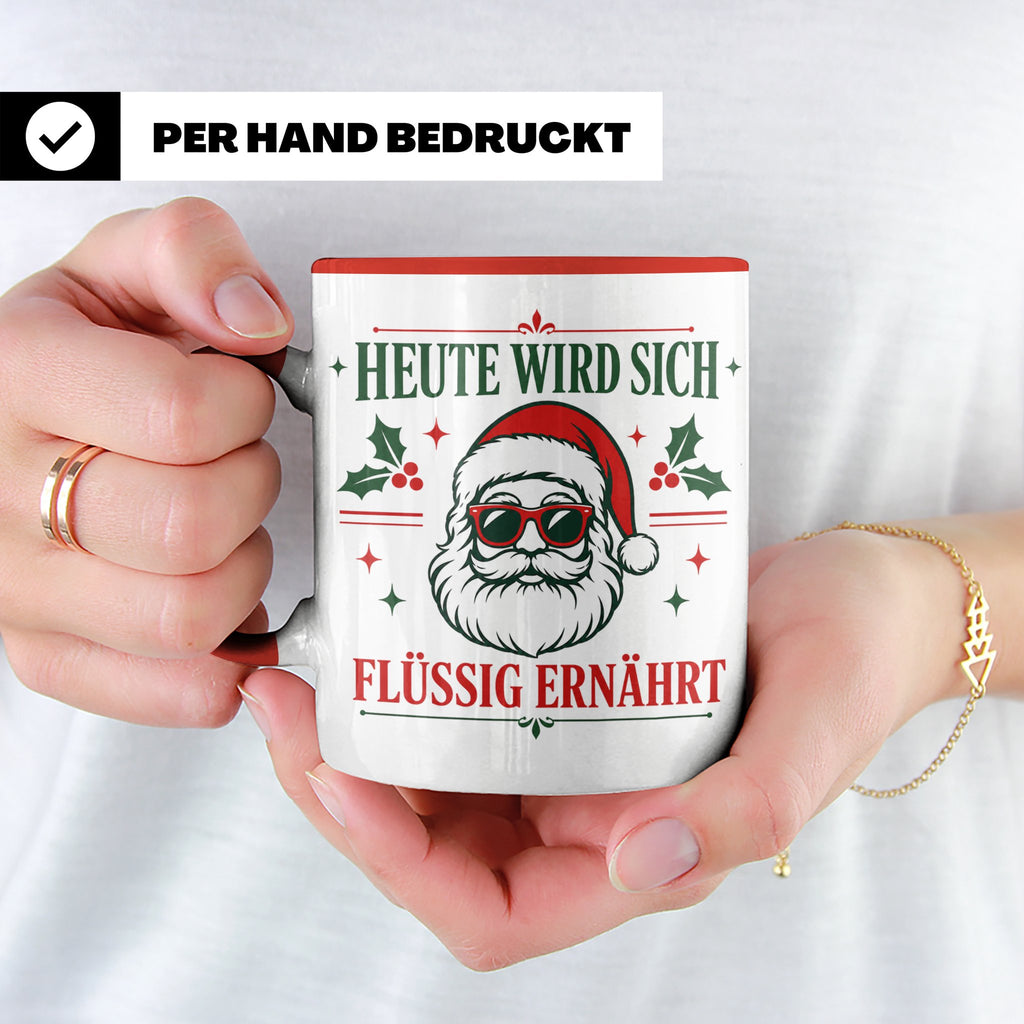 Lustige Weihnachtstasse Heute wird sich flüssig ernährt, coo – Rot [farbe:rot]