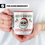Lustige Weihnachtstasse Heute wird sich flüssig ernährt, coo – Rot [farbe:rot]