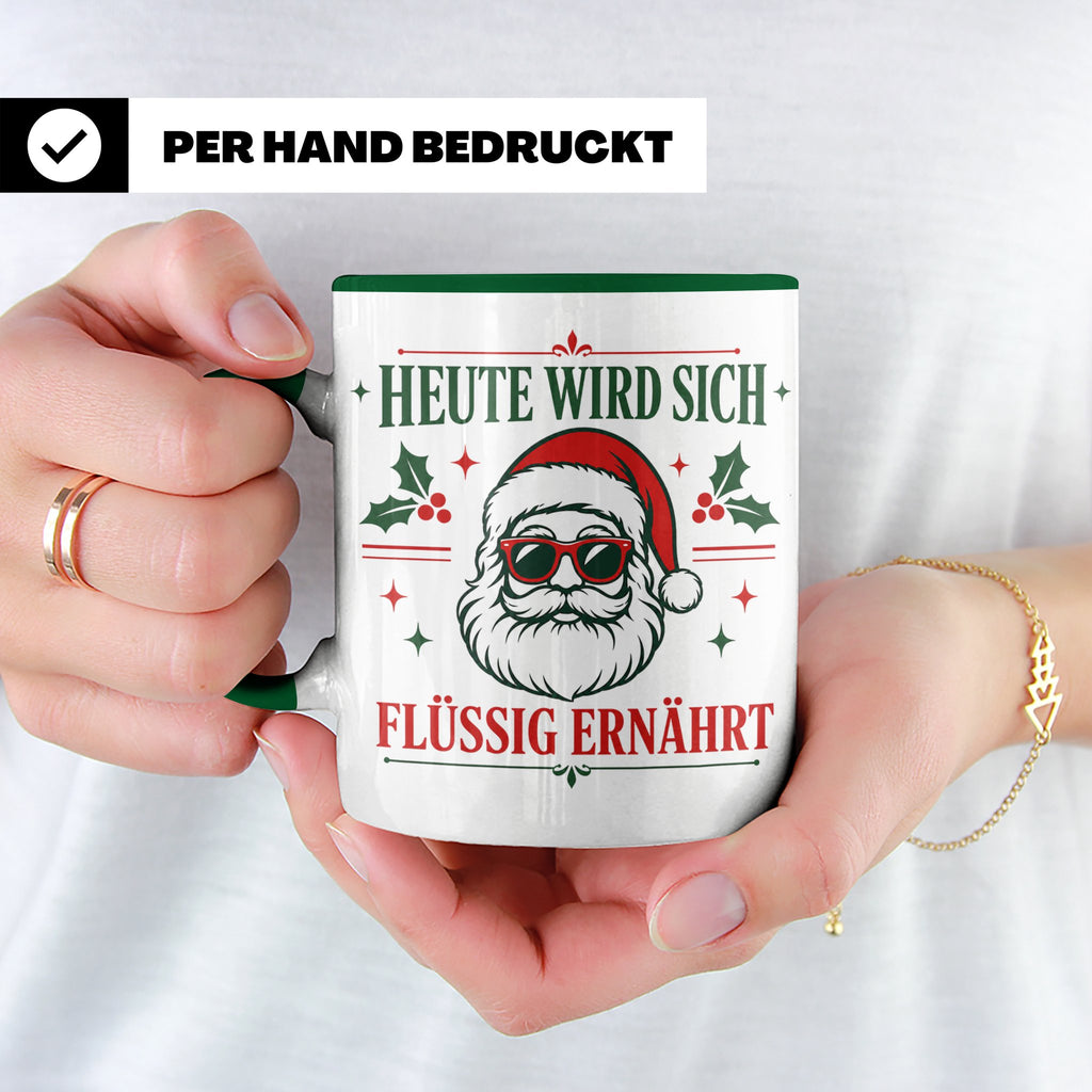 Lustige Weihnachtstasse Heute wird sich flüssig ernährt, coo – Grün [farbe:grün]