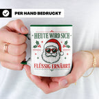 Lustige Weihnachtstasse Heute wird sich flüssig ernährt, coo – Grün [farbe:grün]