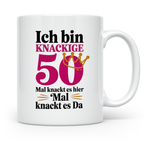 50. Geburtstag Tasse - Ich bin Knackige 50 Königin - Geschen – Weiß [farbe:weiß]