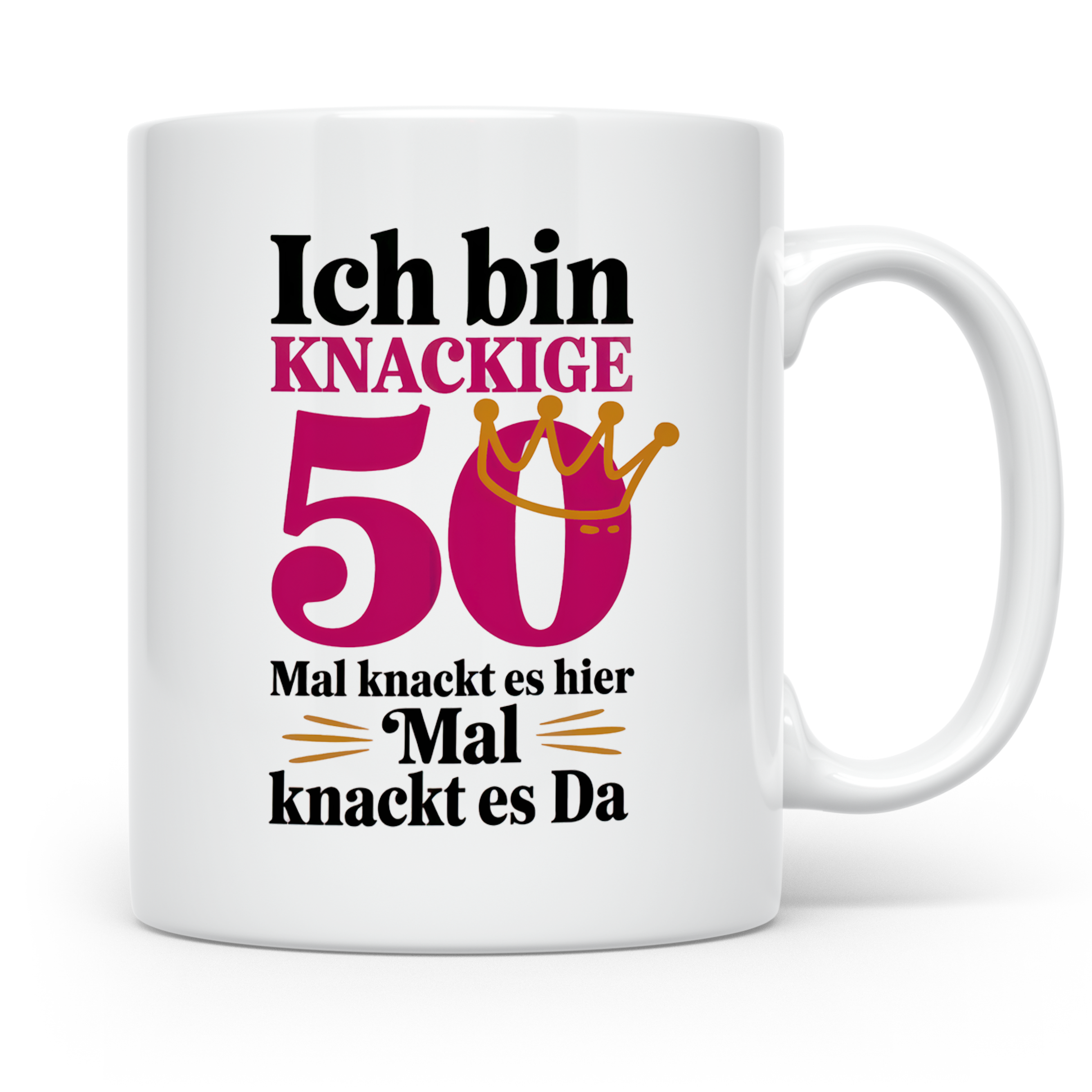 50. Geburtstag Tasse - Ich bin Knackige 50 Königin - Geschen – Weiß [farbe:weiß]
