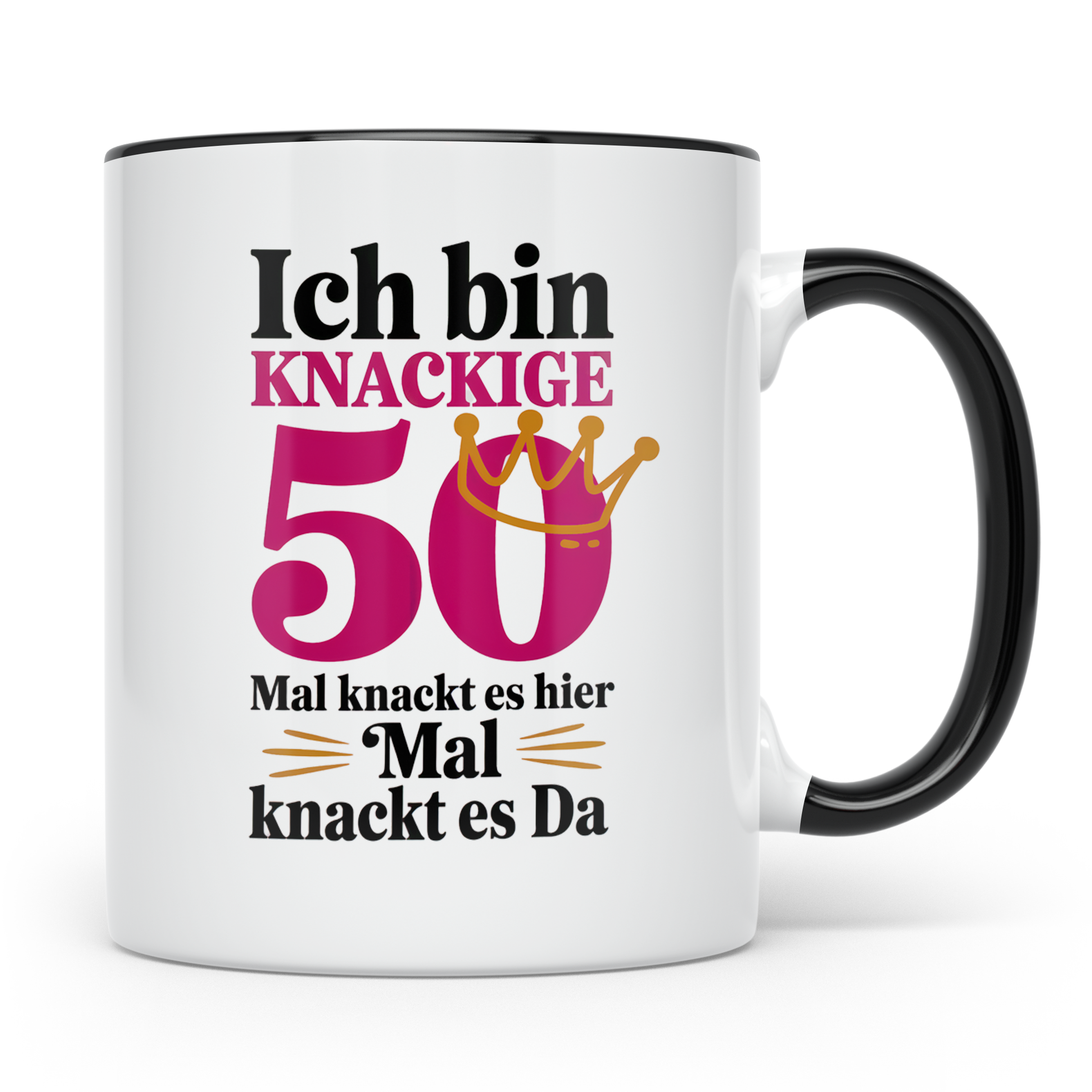 50. Geburtstag Tasse - Ich bin Knackige 50 Königin - Geschen – Schwarz [farbe:schwarz]